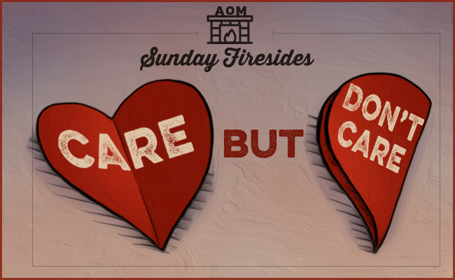 A red heart with the words "care" and "not care", perfect for Sunday Firesides.